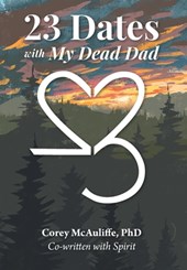 23 Dates with My Dead Dad