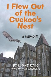 I Flew Out of the Cuckoo's Nest