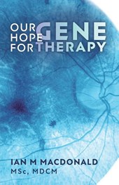 Our Hope for Gene Therapy