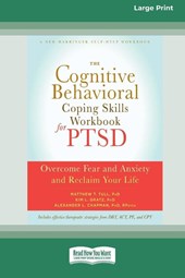 The Cognitive Behavioral Coping Skills Workbook for PTSD