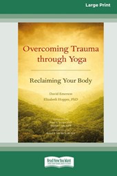 Overcoming Trauma Through Yoga