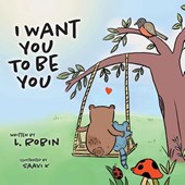 I Want You To Be You