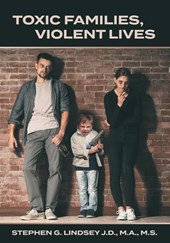 Toxic Families, Violent Lives