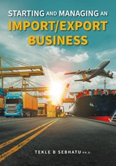 Starting and Managing an Import/Export Business