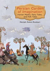 Rabiei-Roodsari, M: Persian Garden of Imagination