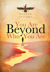 Spitama, B: You Are Beyond Who You Are