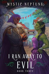 I Ran Away to Evil 3