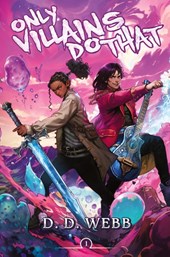 Only Villains Do That