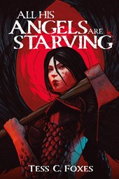 All His Angels Are Starving