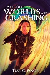 All Our Worlds Are Crashing