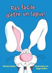 Pas Facile d'Être Un Lapin!