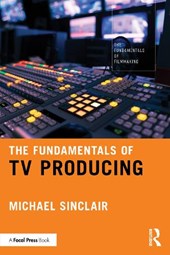 The Fundamentals of TV Producing