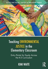 Teaching Environmental Justice in the Elementary Classroom