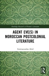 Agent Eve(s) in Moroccan Postcolonial Literature
