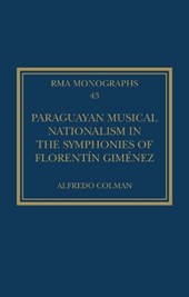 Paraguayan Musical Nationalism in the Symphonies of Florentin Gimenez