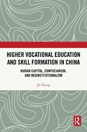 Higher Vocational Education and Skill Formation in China