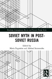 Soviet Myth in Post-Soviet Russia