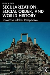 Secularization, Social Order, and World History
