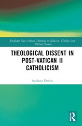 Theological Dissent in Post-Vatican II Catholicism