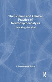 The Science and Clinical Practice of Neuropsychoanalysis