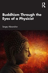 Buddhism Through the Eyes of a Physicist