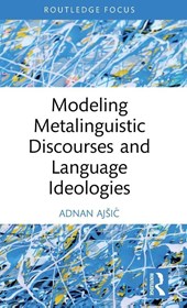 Modeling Metalinguistic Discourses and Language Ideologies
