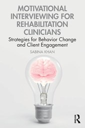 Motivational Interviewing for Rehabilitation Clinicians