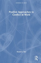 Positive Approaches to Conflict at Work