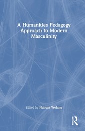 A Humanities Pedagogy Approach to Modern Masculinity