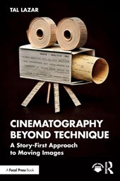 Cinematography Beyond Technique