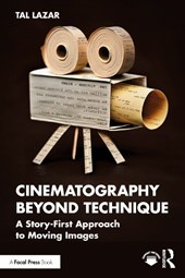 Cinematography Beyond Technique
