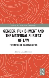 Gender, Punishment and the Maternal Subject of Law