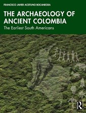 The Archaeology of Ancient Colombia