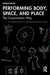 Performing Body, Space, and Place