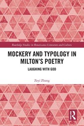 Mockery and Typology in Milton’s Poetry