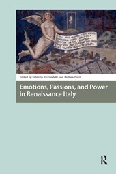 Emotions, Passions, and Power in Renaissance Italy