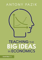 Teaching the Big Ideas in Economics