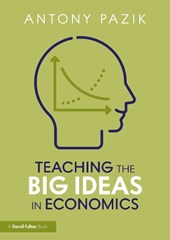 Teaching the Big Ideas in Economics