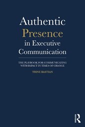 Authentic Presence in Executive Communication
