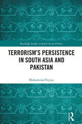 Terrorism’s Persistence in South Asia and Pakistan