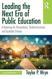 Leading the Next Era of Public Education