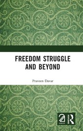 Freedom Struggle and Beyond