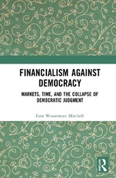 Financialism Against Democracy