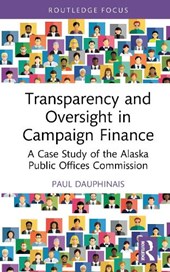 Transparency and Oversight in Campaign Finance