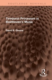 Temporal Processes in Beethoven’s Music