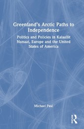 Greenland’s Arctic Paths to Independence