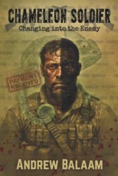 Chameleon Soldier: Changing into the Enemy