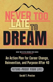 Never Too Late To Dream