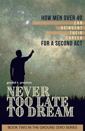 Never Too Late To Dream