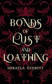 Bonds of Lust and Loathing